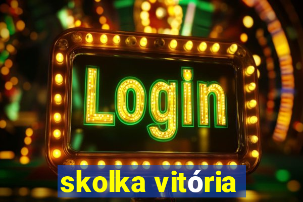 skolka vitória